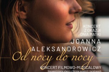 Koncert z okazji Dnia Matki – „Od nocy do nocy” oraz „Les Trois Piaf(s)”