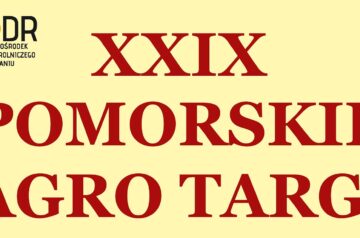 XXIX Pomorskie Agro Targi!