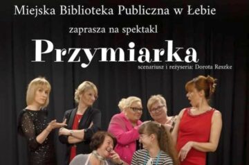 Premiera „Przymiarki” w Łebie, już niebawem także i w Lęborku !