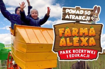 [5% rabatu] Farma Alexa – Park Edukacji i Rozrywki